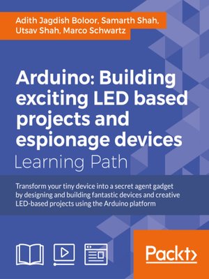 cover image of Arduino: Building exciting LED based projects and espionage devices